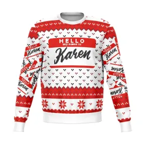 Hello My Name Is Karen Ugly Christmas Sweater